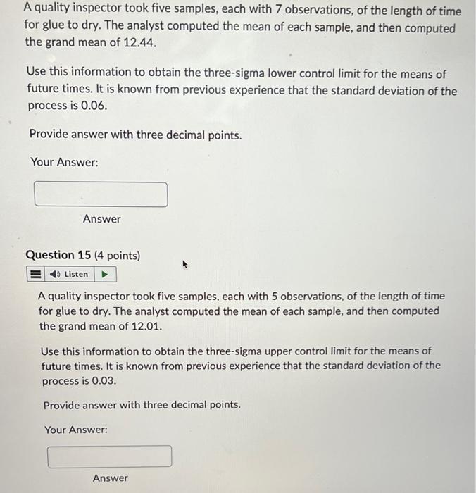 A quality inspector took five samples, each with