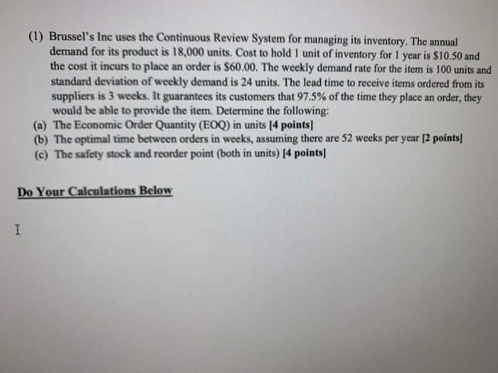 (1) Brussel's Inc uses the Continuous Review