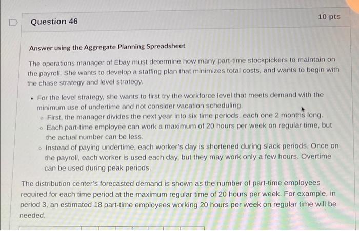 10 pts Question 46 Answer using the Aggregate
