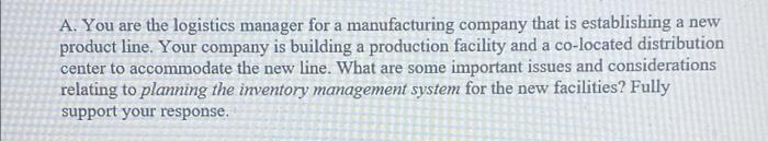 A. You are the logistics manager for a