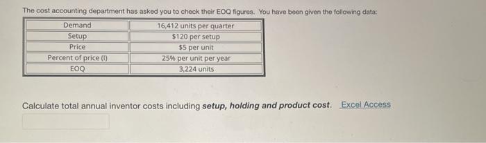 The cost accounting department has asked you to