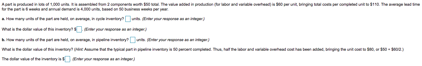 A part is produced in lots of 1,000 units. It is