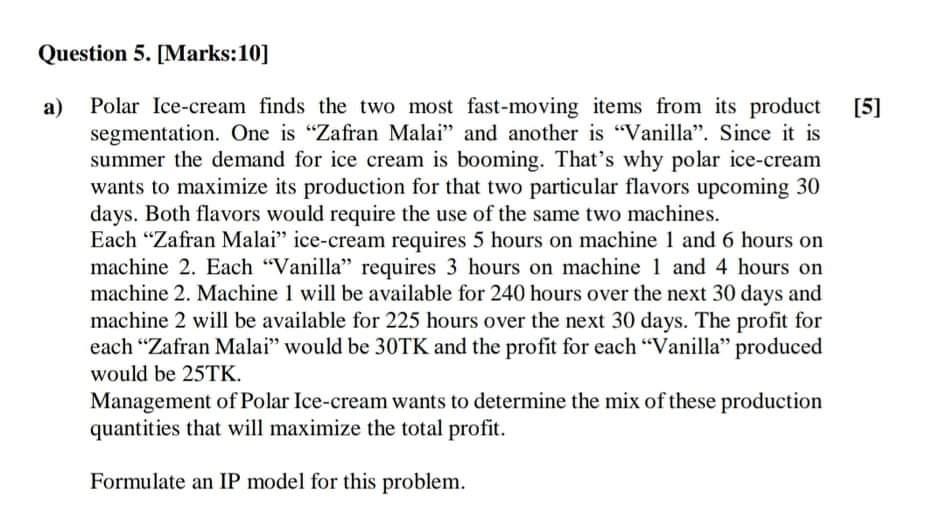 Question 5. [Marks:10] a) Polar Ice-cream finds