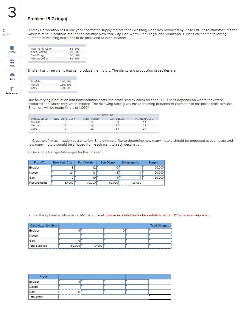 3 Problem 15-7 (Algo) 3 points Bindley