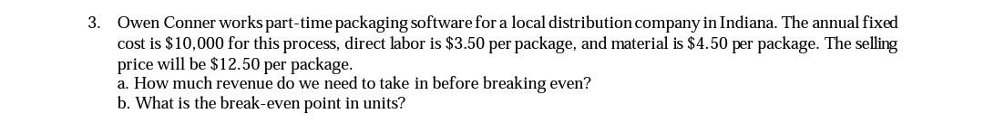 3. Owen Conner works part-time packaging software