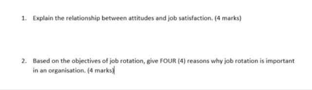 1. Explain the relationship between attitudes and