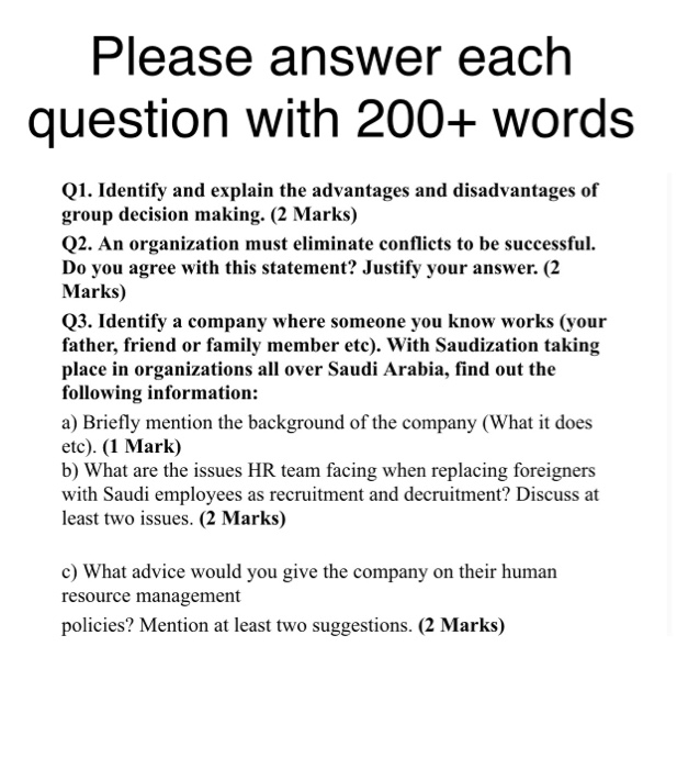 Please answer each question with 200+ words Q1.