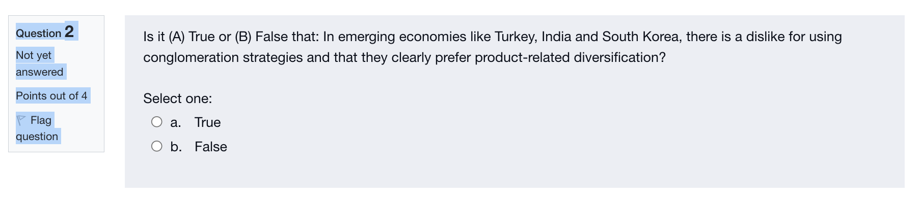 Question 5 Is it (A) True or (B) False that:
