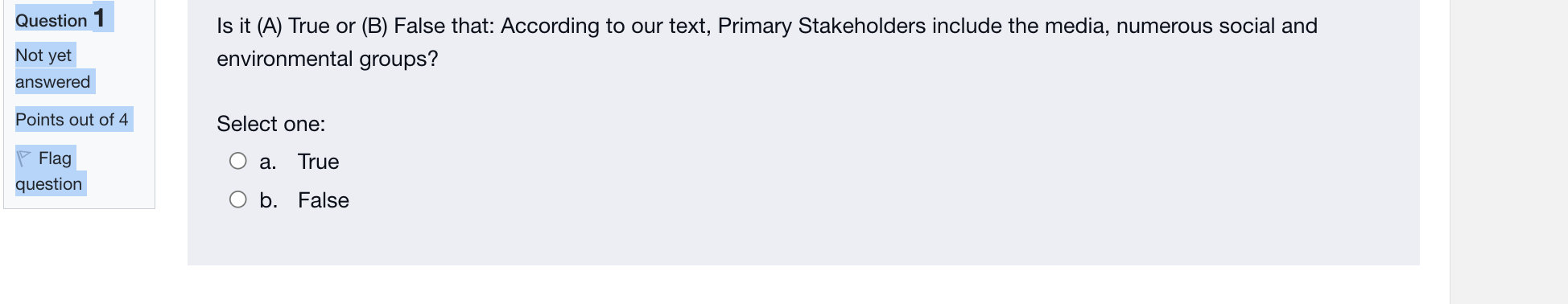 Question 5 Is it (A) True or (B) False that: