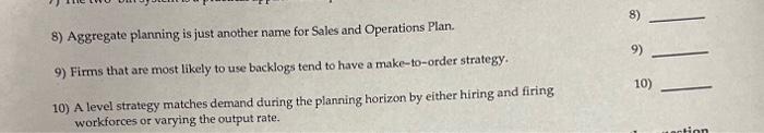 true or false 8) 8) Aggregate planning is just