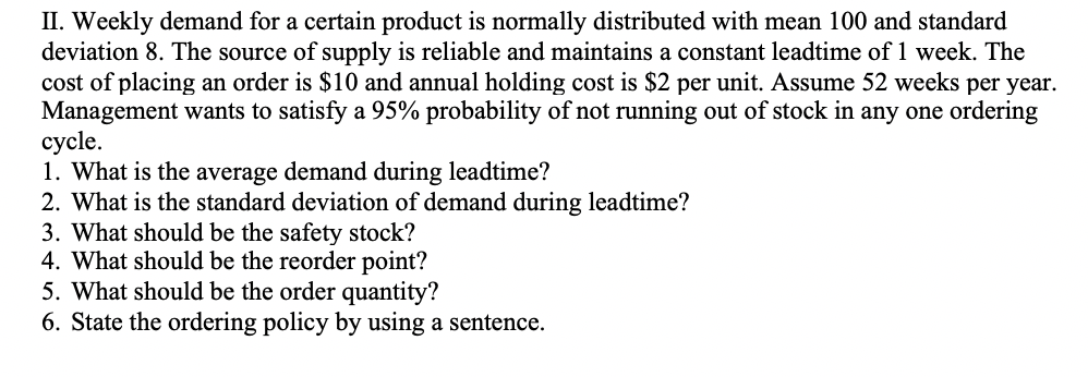 II. Weekly demand for a certain product is