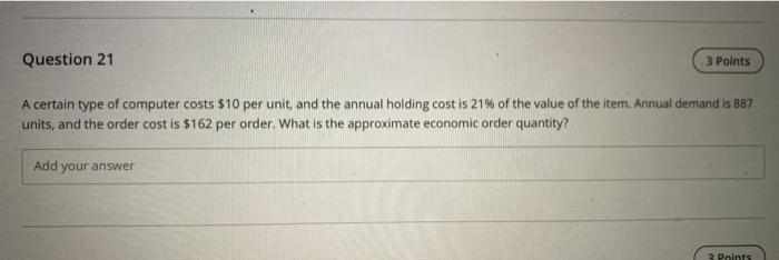Question 21 3 Points A certain type of computer