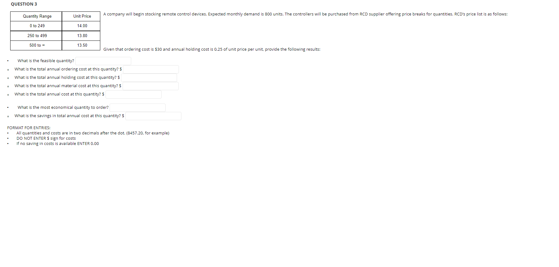 please help\ QUESTION 3 Quantity Range Unit Price