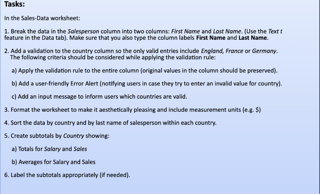Tasks: In the Sales-Data worksheet: 1. Break the