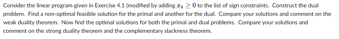 Consider the linear program given in Exercise 4.1