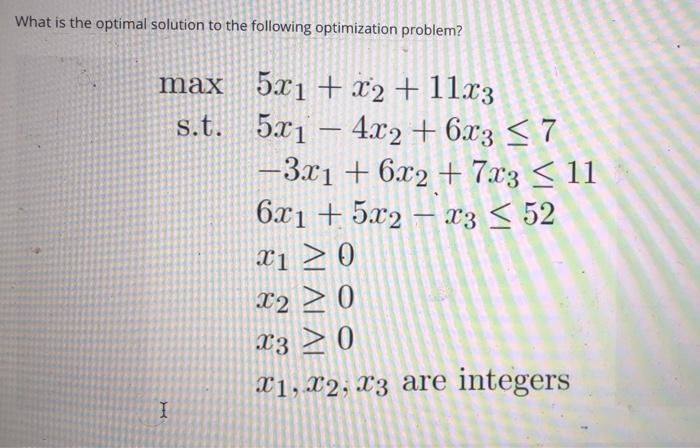What is the optimal solution to the following
