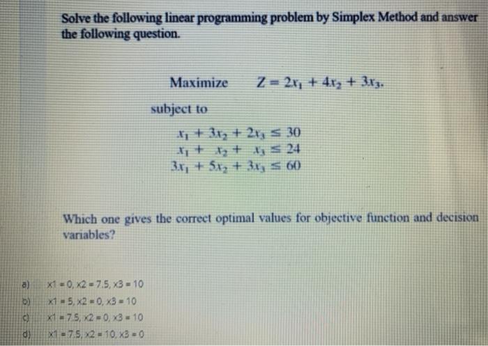 Solve the following linear programming problem by