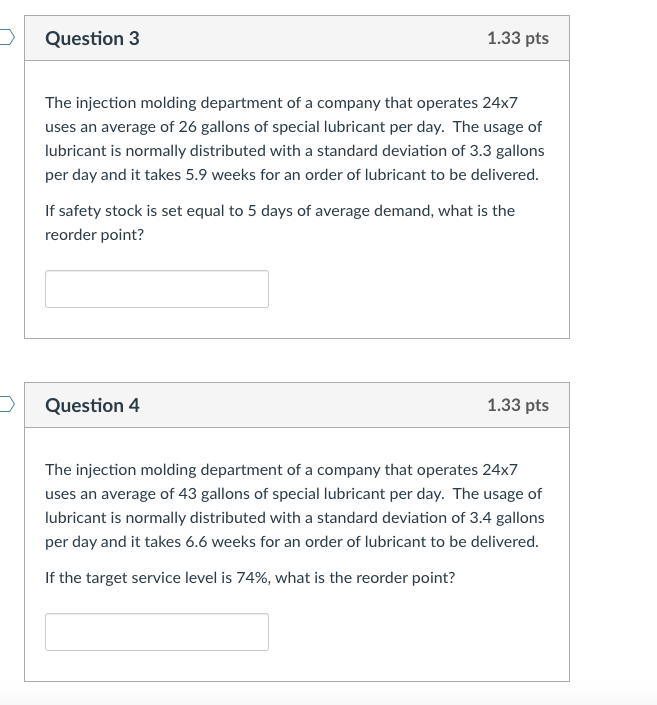 Question 3 1.33 pts The injection molding