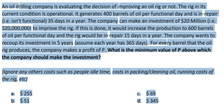 An oil drilling company is evaluating the