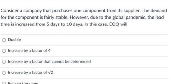 Consider a company that purchases one component