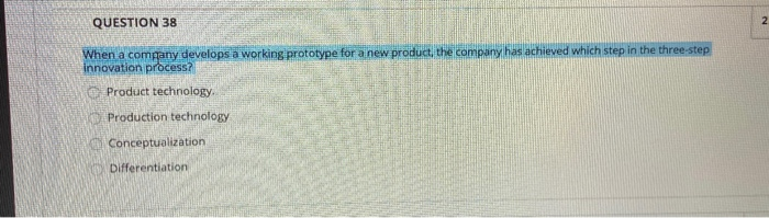 QUESTION 38 2 When a company develops a working