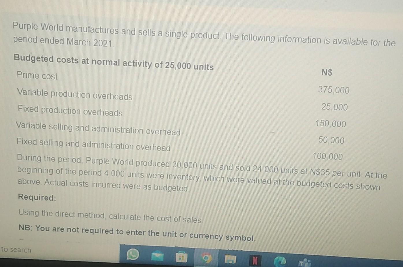 Purple World manufactures and sells a single