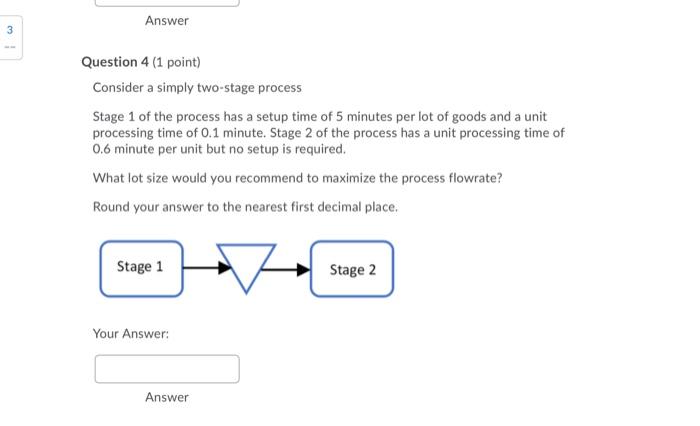Answer 3 Question 4 (1 point) Consider a simply
