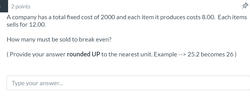 please explain answer 2 points A company has a
