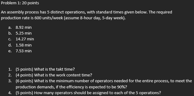 Problem 1: 20 points An assembly process has 5