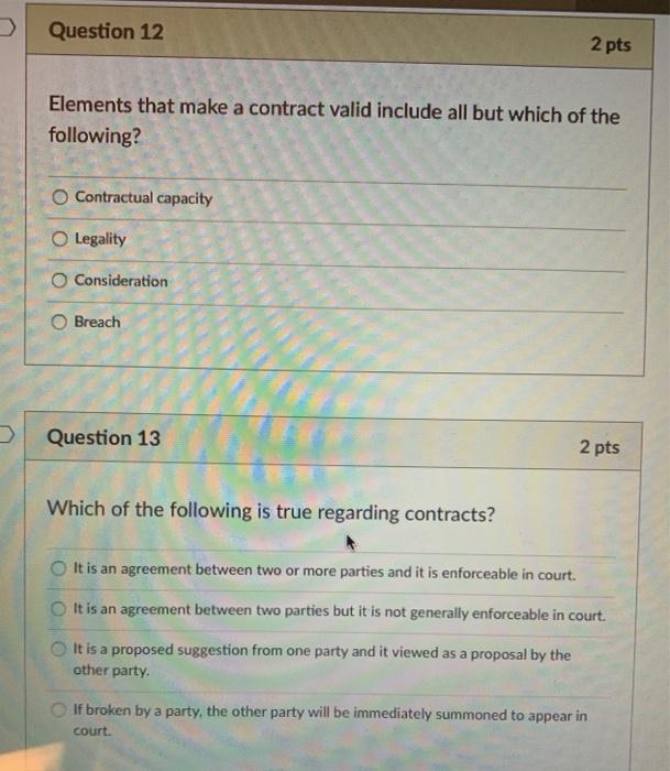 Question 12 2 pts Elements that make a contract