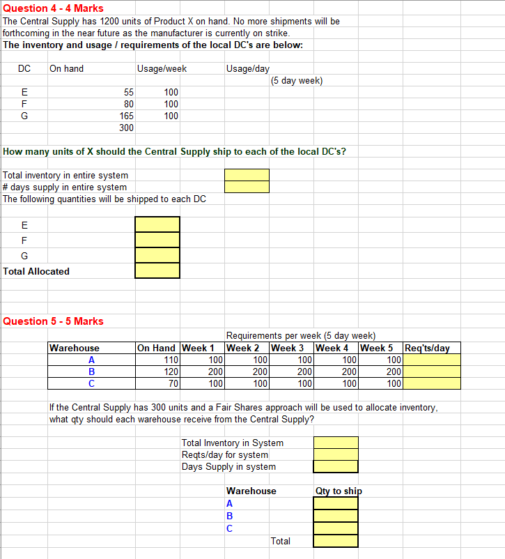 please show formulas Question 4 - 4 Marks The