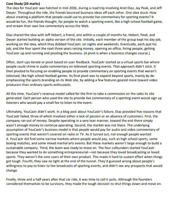 Case Study (20 marks) The idea for YouCastr was