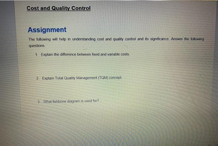 Cost and Quality Control Assignment The following