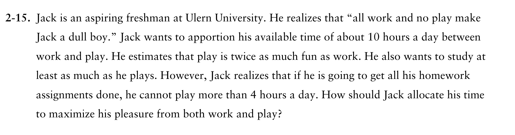 Clearly define decision variables. Model the