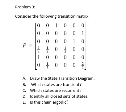 Problem 3: Consider the following transition