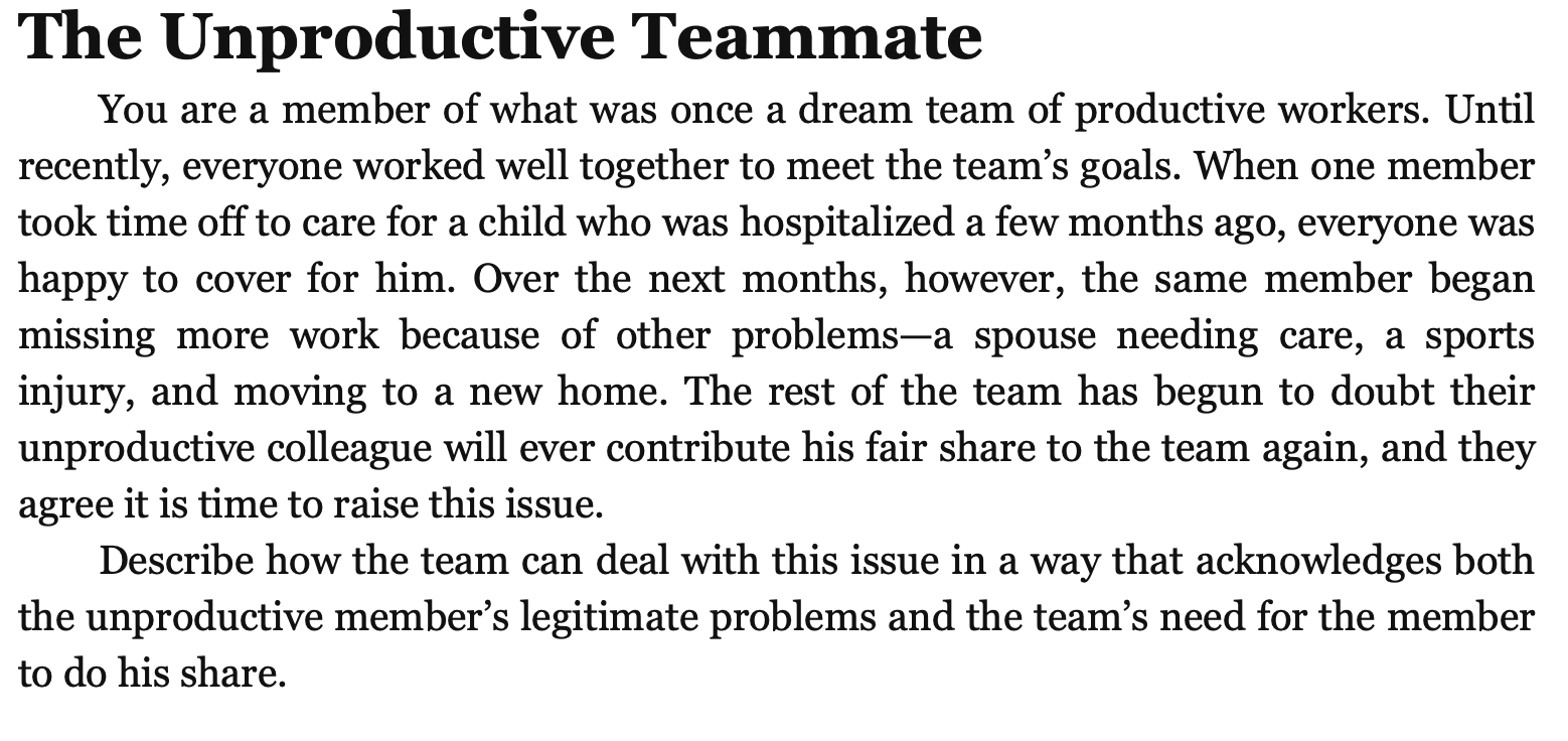 The Unproductive Teammate You are a member of