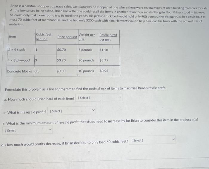 Brian is a habitual shopper at garage sales. Last