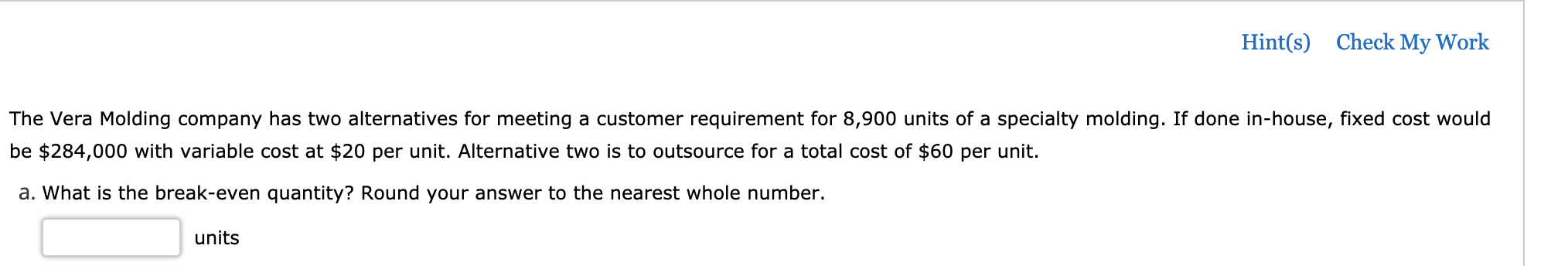 Hint(s) Check My Work The Vera Molding company