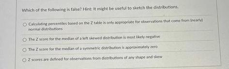 Which of the following is false? Hint: it might
