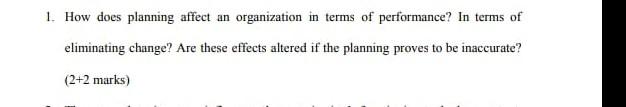 1. How does planning affect an organization in