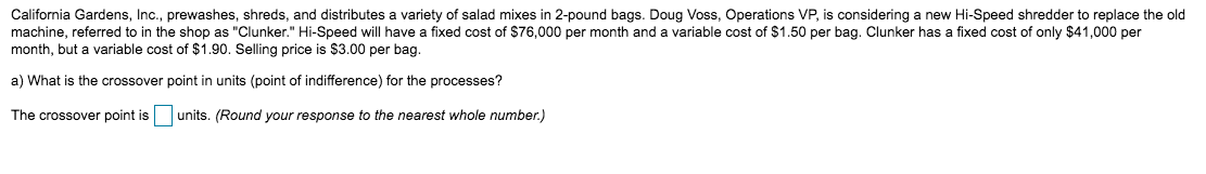 California Gardens, Inc., prewashes, shreds, and