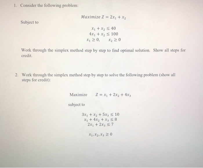 1. Consider the following problem: Maximize Z =