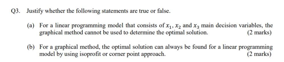 I need the answer in hurry please !! Q3. Justify