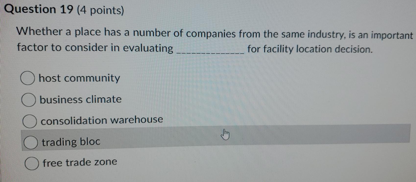 Question 19 (4 points) Whether a place has a