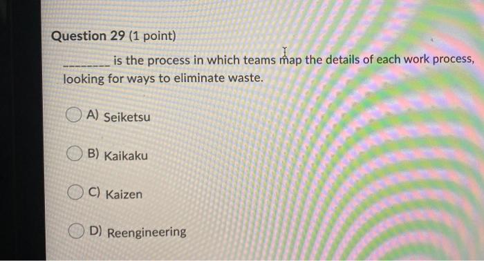 Question 29 (1 point) is the process in which