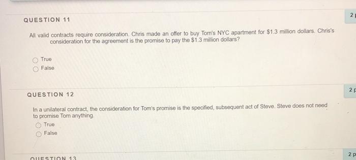 2 QUESTION 11 All valid contracts require