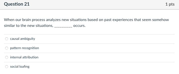Question 21 1 pts When our brain process analyzes