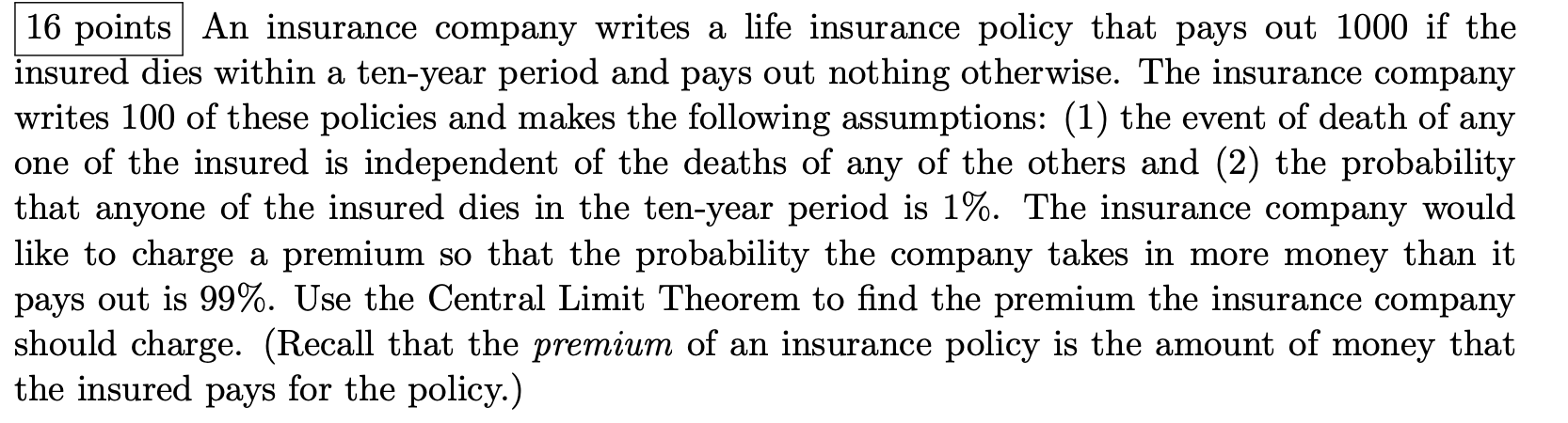 16 points An insurance company writes a life