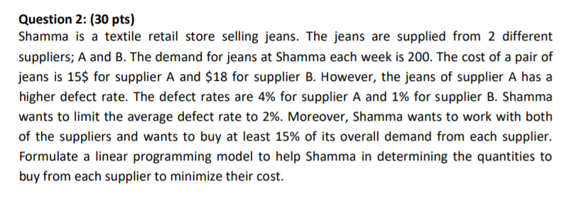 Question 2: (30 pts) Shamma is a textile retail
