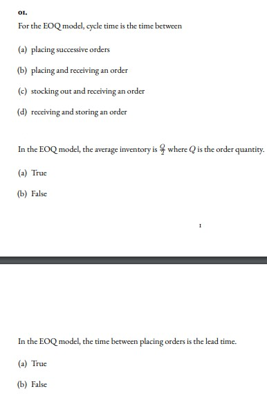 OI. For the EOQ model, cycle time is the time